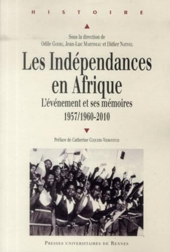 INDEPENDANCES EN AFRIQUE: L'événement et ses mémoires (1957/1960-2010) von PU RENNES