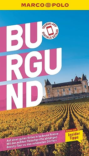 MARCO POLO Reiseführer Burgund: Reisen mit Insider-Tipps. Inklusive kostenloser Touren-App