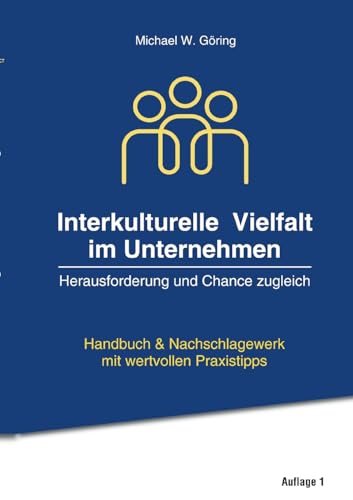 Interkulturelle Vielfalt im Unternehmen: Herausforderung und Chance zugleich von BoD – Books on Demand