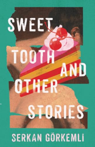 Sweet Tooth and Other Stories (University Press of Kentucky New Poetry & Prose Series)