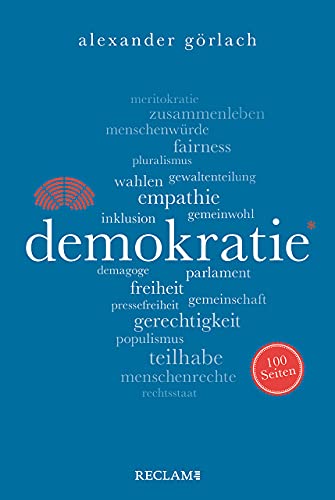 Demokratie. 100 Seiten (Reclam 100 Seiten) von Reclam Philipp Jun.