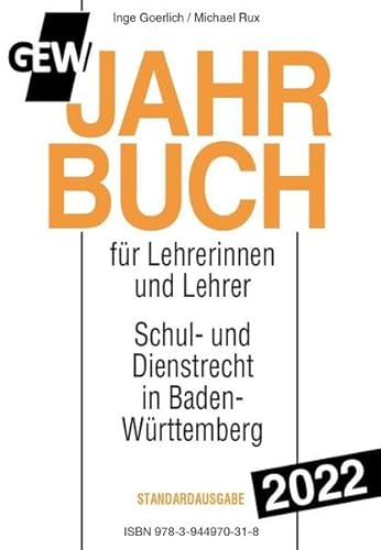 GEW-Jahrbuch 2022: Handbuch des Schul- und Dienstrechts in Baden-Württemberg