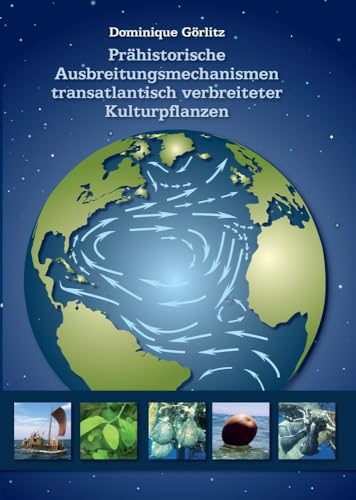 Prähistorische Ausbreitungsmechanismen transatlantisch verbreiteter Kulturpflanzen von Ancient Mail