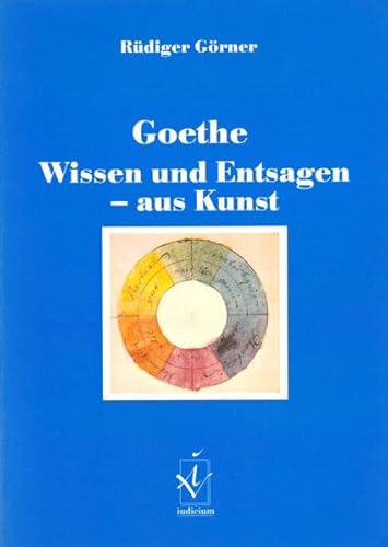 Goethe: Wissen und Entsagen - aus Kunst
