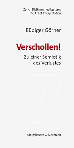 Verschollen!: Zu einer Semiotik des Verlustes (Zurich Distinguished Lectures) von Königshausen u. Neumann