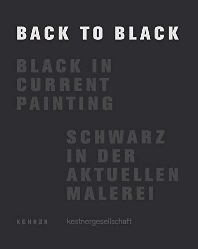 back to black: Schwarz in der aktuellen Malerei