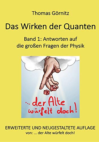 Das Wirken der Quanten: Band 1: Antworten auf die großen Fragen der Physik von Das Neue Denken, Munchen
