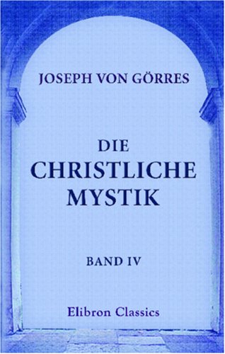 Die christliche Mystik: Band IV