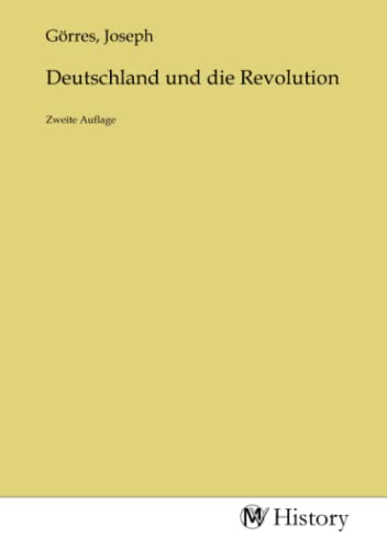 Deutschland und die Revolution: Zweite Auflage: Zweite Auflage.DE von MV-History