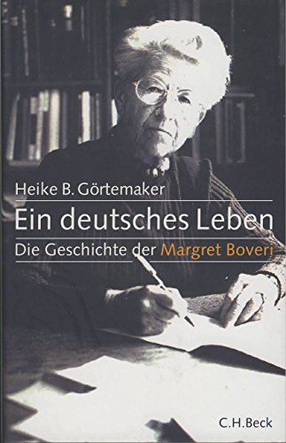Ein deutsches Leben: Die Geschichte der Margret Boveri 1900-1975