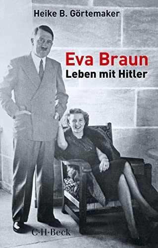 Eva Braun: Leben mit Hitler (Beck Paperback) von Beck C. H.
