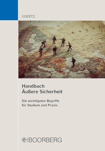 Handbuch Äußere Sicherheit: Die wichtigsten Begriffe für Studium und Praxis von Richard Boorberg Verlag