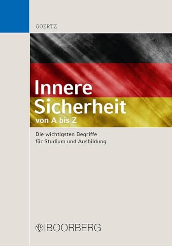 Innere Sicherheit - von A bis Z: Die wichtigsten Begriffe für Studium und Ausbildung von Boorberg, R. Verlag