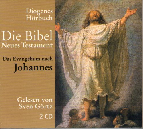 Das Evangelium nach Johannes: Ungekürzte Ausgabe (Diogenes Hörbuch)