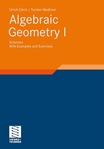 Algebraic Geometry: Part I: Schemes. With Examples and Exercises (Advanced Lectures in Mathematics)