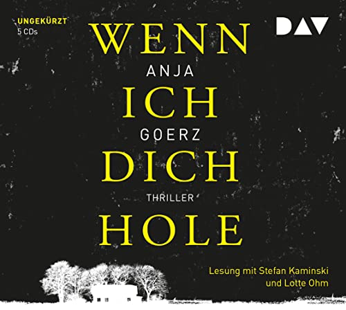 Wenn ich dich hole: Ungekürzte Lesung mit Stefan Kaminski und Lotte Ohm (5 CDs) von Der Audio Verlag, Dav