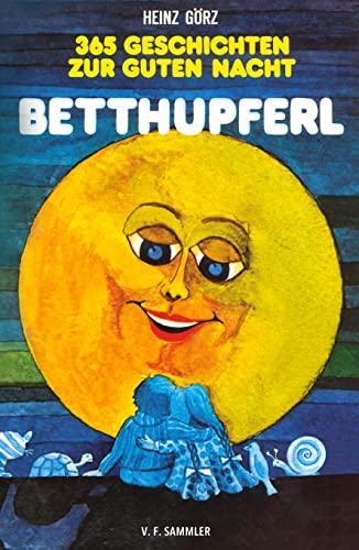 Betthupferl: 365 Geschichten zur guten Nacht