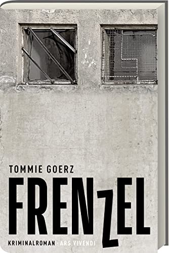 Frenzel: Kriminalroman - Gewinner des Crime Cologne Award 2022 von Ars Vivendi