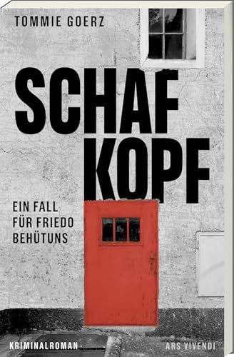 Schafkopf (Sonderausgabe) – Ein fesselnder Krimi mit Kommissar Friedo Behütuns von Tommie Goerz: Mordserie voller falscher Fährten und düsterer Geheimnisse- Kriminalroman von Ars Vivendi