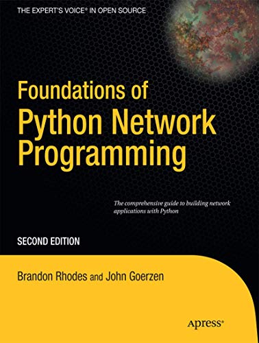 Foundations of Python Network Programming: The comprehensive guide to building network applications with Python (Books for Professionals by Professionals) von Apress