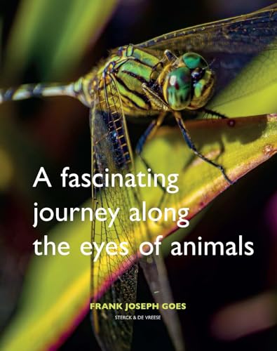 A fascinating journey along the eyes of animals von Sterck & De Vreese