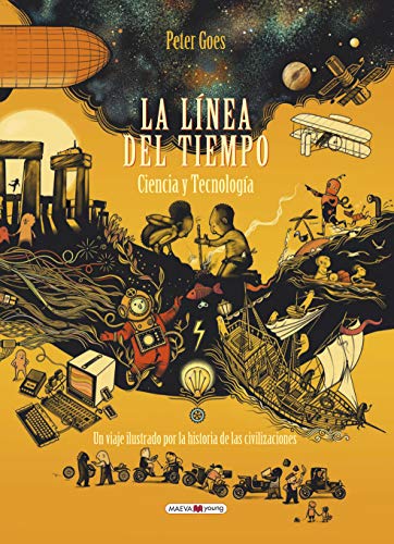 La línea del tiempo. Ciencia y tecnología: Un libro que complementa al gran éxito internacional de La línea del tiempo (Libros para los que aman los libros) von Maeva Ediciones