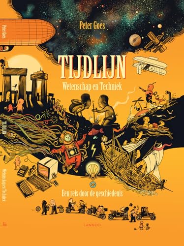 Tijdlijn Wetenschap en Techniek: Een reis door de geschiedenis von LANNOO