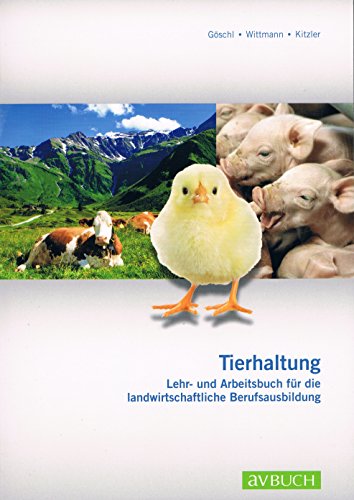 Tierhaltung: Lehr- und Arbeitsbuch für die landwirtschaftliche Berufsausbildung von AV Buch / Cadmos