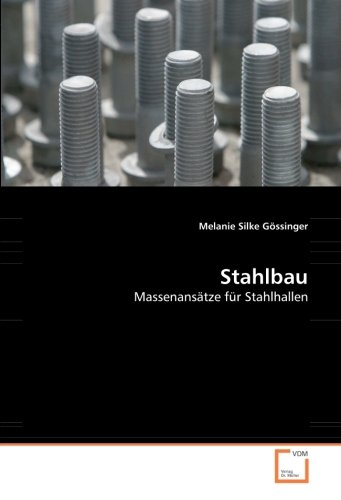 Stahlbau: Massenansätze für Stahlhallen