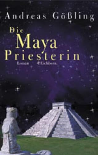 Die Maya-Priesterin: Roman