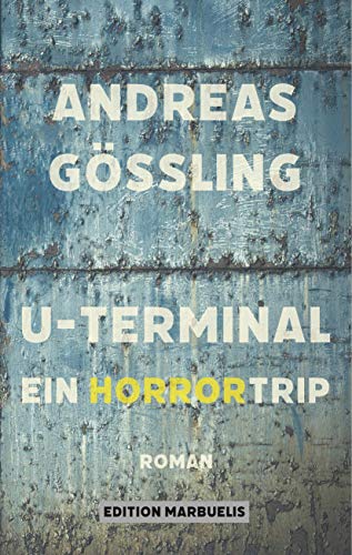U-Terminal: Ein Horrortrip (Edition Marbuelis) von Mayamedia GmbH