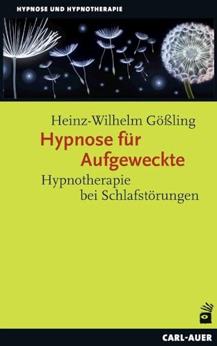 Hypnose für Aufgeweckte: Hypnotherapie bei Schlafstörungen (Hypnose und Hypnotherapie) von Carl-Auer Verlag GmbH