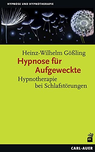 Hypnose für Aufgeweckte: Hypnotherapie bei Schlafstörungen (Hypnose und Hypnotherapie) von Auer-System-Verlag, Carl