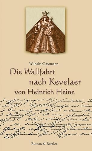 Die Wallfahrt nach Kevelaer von Heinrich Heine