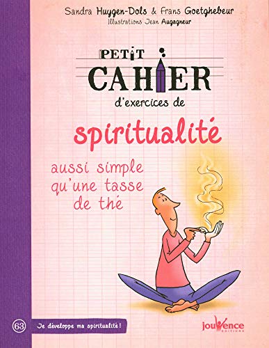 Exercices de spiritualité: aussi simple qu'une tasse de thé von JOUVENCE