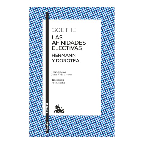 Las Afinidades Electivas. Hermann Y Dorotea / Elective Affinities. Hermann and Dorotea Las Afinidades Electivas. Hermann Y Dorotea / Elective Affinities. Hermann and Dorotea von Editorial Planeta Mexicana S.A. de C.V.