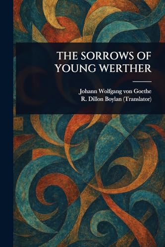 The Sorrows of Young Werther The Sorrows of Young Werther von Anson Street Press