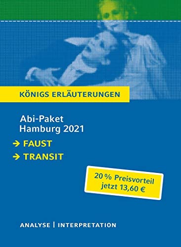 Abitur Deutsch Hamburg 2021 - Königs Erläuterungen-Paket: Ein Bundle mit allen Lektürehilfen zur Abiturprüfung: Faust I, Transit Abitur Deutsch Hamburg 2021 - Königs Erläuterungen-Paket: Ein Bundle mit allen Lektürehilfen zur Abiturprüfung: Faust I, Transit