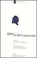 Der junge Goethe: Neu bearbeitete Ausgabe in fünf Bänden von De Gruyter