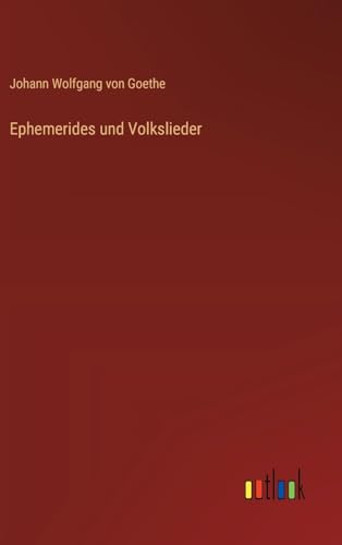 Ephemerides und Volkslieder von Outlook Verlag
