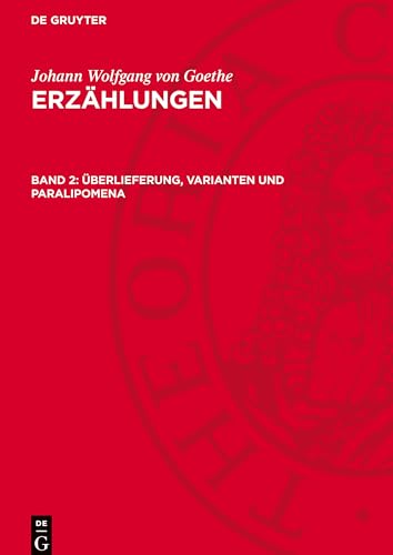 Erzählungen, Band 2, Überlieferung, Varianten und Paralipomena: AVGOE-B, Band 2 Erzählungen, Band 2, Überlieferung, Varianten und Paralipomena: AVGOE-B, Band 2 von De Gruyter