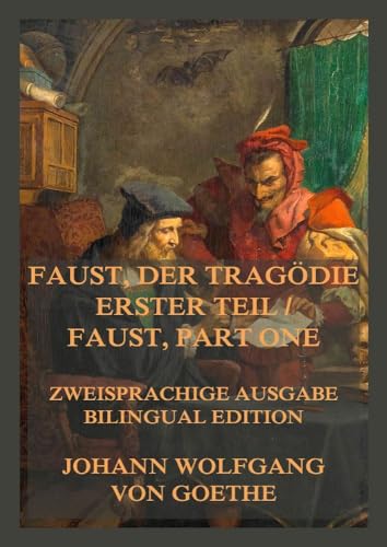 Faust, der Tragödie erster Teil / Faust, Part One: Zweisprachige Ausgabe / Bilingual Edition von Jazzybee Verlag