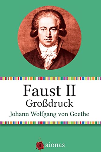 Faust II. Großdruck. Faust II. Großdruck.