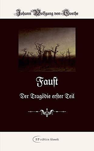 Faust: Der Tragödie erster Teil (FP edition klassik: Die kleinen Feinen) von Fritzikatz Productions