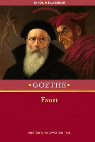 Faust: Erster und zweiter Teil Faust: Erster und zweiter Teil