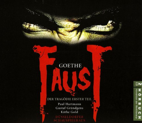 Goethe -Faust: Der Tragödie Erster Teil: In der Gründgens-Inszenierung des Düsseldorfer Schauspielhauses Goethe -Faust: Der Tragödie Erster Teil: In der Gründgens-Inszenierung des Düsseldorfer Schauspielhauses