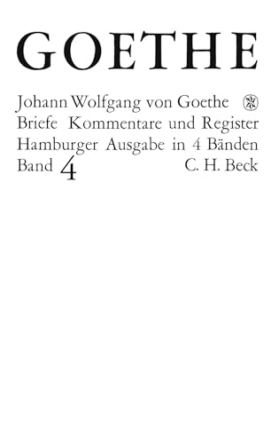Goethes Briefe und Briefe an Goethe Bd. 4: Briefe der Jahre 1821-1832: Mit e. Gesamtreg. f. d. Bde. 1-4 bearb. v. Klaus F. Gille