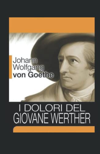 I Dolori del Giovane Werther I Dolori del Giovane Werther