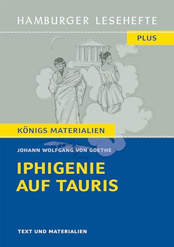Iphigenie auf Tauris: Ein Schauspiel (Hamburger Lesehefte PLUS)