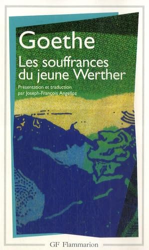 Les souffrances du jeune Werther: Presentation et traduction par Joseph-Francois Angelloz